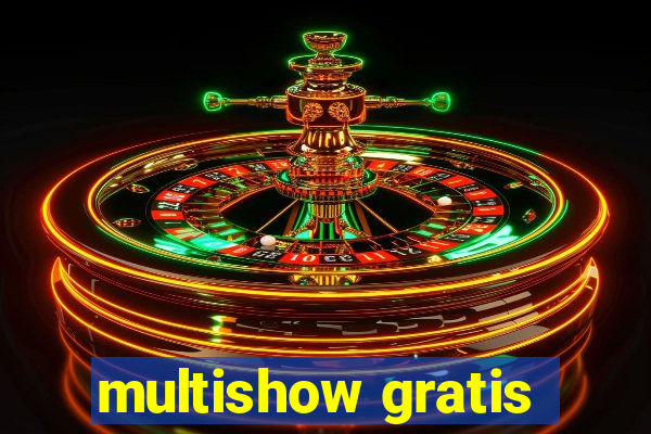 multishow gratis